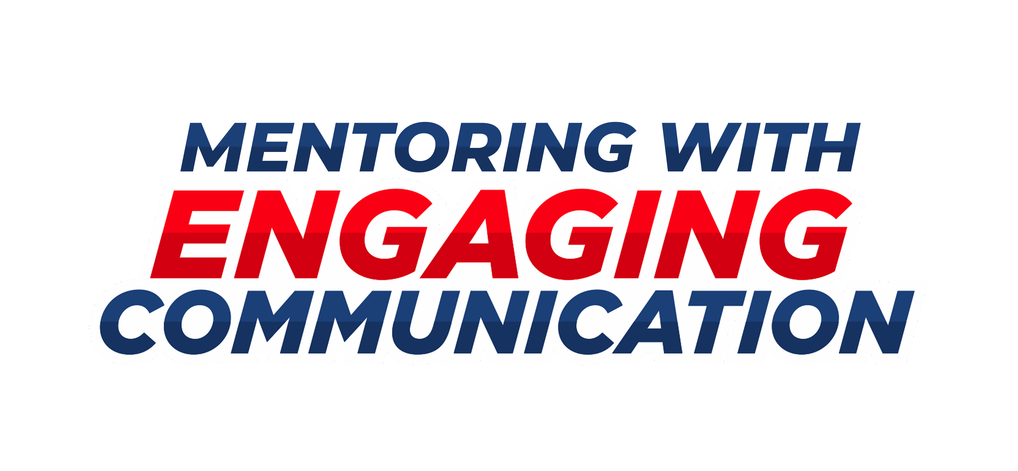 Mentoring with Engaging Communication